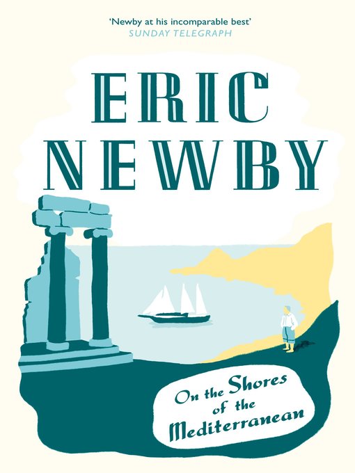 Title details for On the Shores of the Mediterranean by Eric Newby - Wait list